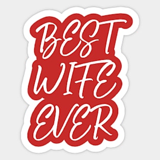 Best wife ever Sticker